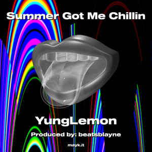 Summer Got Me Chillin (Explicit)