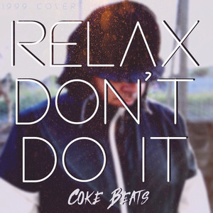 Relax (Don't Do It)