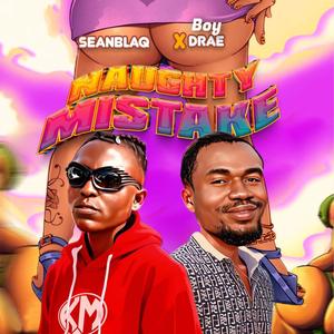 Naughty mistake (feat. Boy Drae) (Explicit)