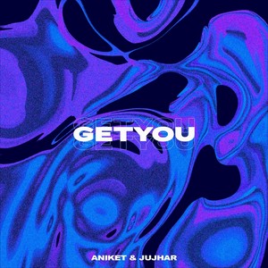 Get You (Explicit)