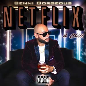 Netflix 'N Chill (feat. Robert Rios)