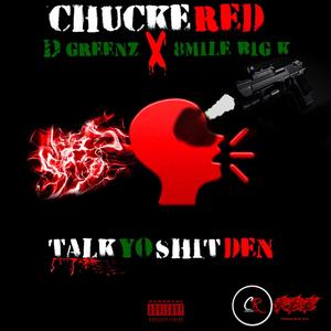 Talk Yo **** Den (feat. D Greenz & 8Mile Big K) [Explicit]