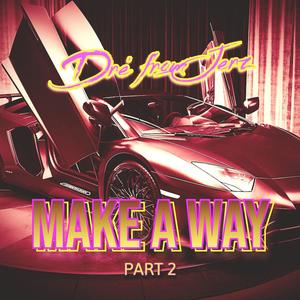 Make A Way, Pt. 2 (Explicit)