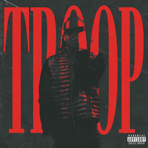 Troop (Explicit)