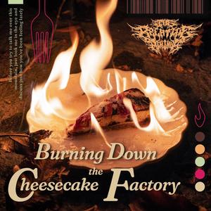 Burning Down the Cheesecake Factory (feat. Joey Holiday) (Explicit)