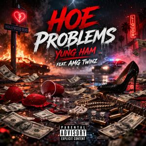 HOE PROBLEMS (feat. AMG Twinz) (Explicit)