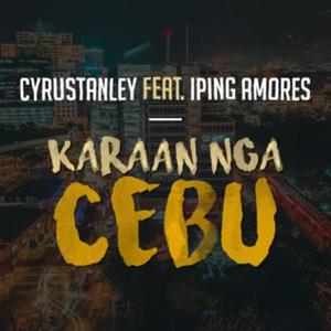 Karaan Nga Cebu(feat. Iping Amores)