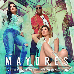 Mayores (Urban Merengue Mix)