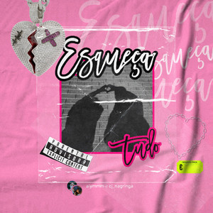 Esqueça Tudo (Explicit)