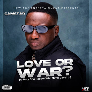 Love or War? (A Story of a Rapper Who Never Gave Up) [Explicit]