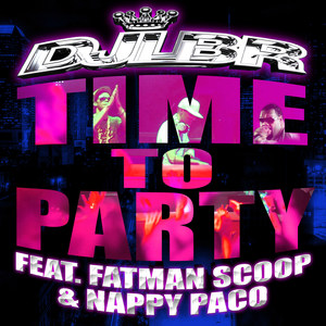 Time To Party(feat. Fatman Scoop & Nappy Paco) (Rap Radio Mix)