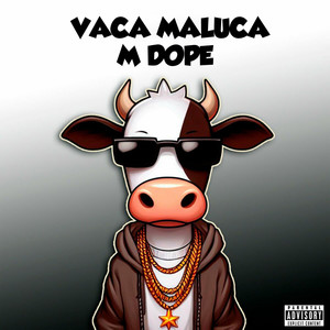 Vaca Maluca (Explicit)