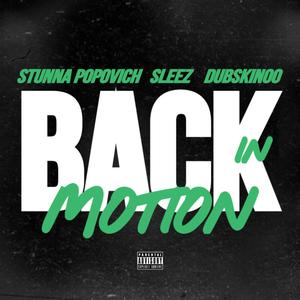 Back In Motion (feat. Sleez & Dubskinoo) (Explicit)
