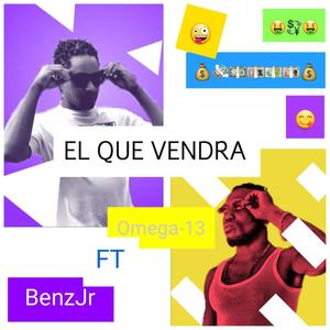 El Que Vendra (feat. BenzJr & Omega-13)