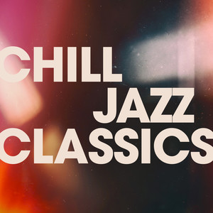 Chill Jazz Classics