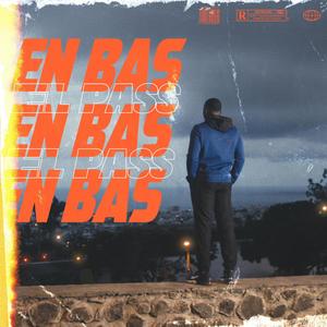 En Bas (Explicit)