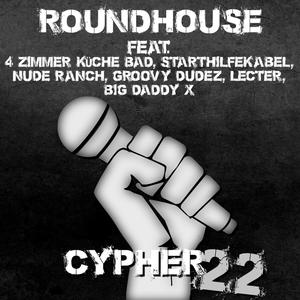 Cypher '22 (feat. 4 Zimmer Küche Bad, Starthilfekabel, Nude Ranch, Groovy Dudez, Lecter & Big Daddy X) [Explicit]