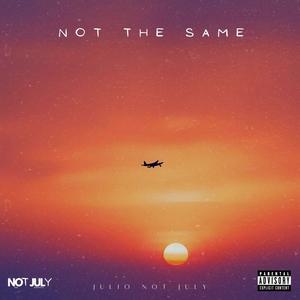 Not The Same (Explicit)