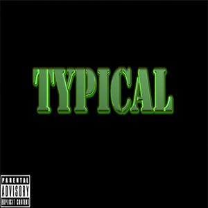 Typical (feat. Big Smokie) (Explicit)