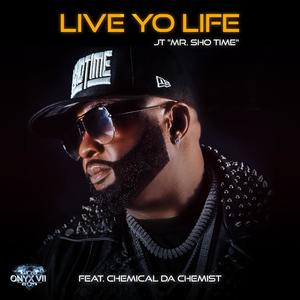 Live Yo Life (feat. Chemical Da Chemist)