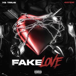 Fake Love (feat. 4AyeM) (Explicit)