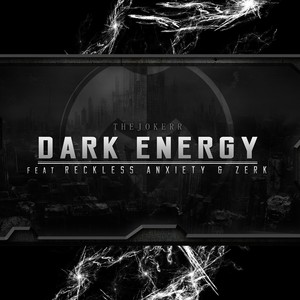 Dark Energy(feat. Reckless Anxiety & Zerk)