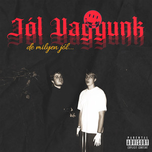 Jól vagyunk (Explicit)