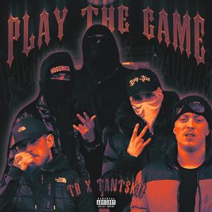 Play The Game (feat. Tantskii) [Explicit]