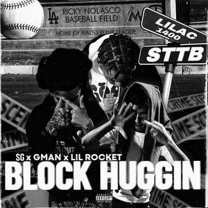 Block Huggin (Explicit)