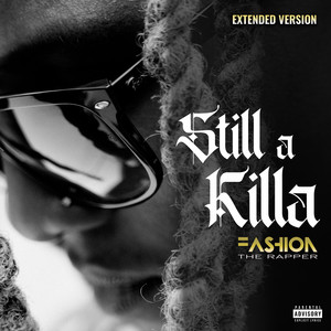 Still a Killa (Extended Version) [Explicit]