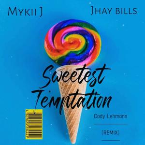 Sweetest Temptation (feat. Jhay Bills) [Cody Lehmann Remix]