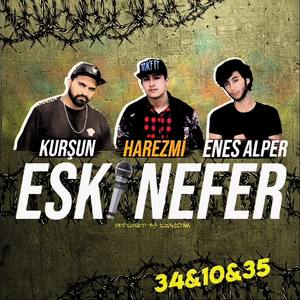 Eski Nefer (feat. Kurşun & Enes Alper) (Explicit)