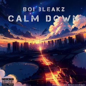 calm down (Explicit)