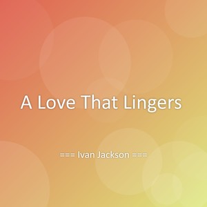 A Love That Lingers