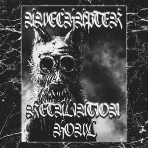 RETALIATION HOWL (Explicit)