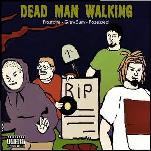 Dead Man Walking 12' (Explicit)