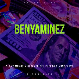 BENYAMINEZ (feat. Blocker del Puerto & Yungwave02) (Explicit)