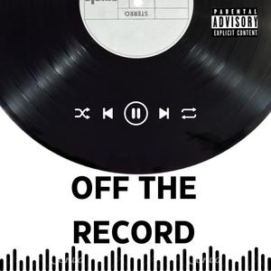 Off The Record (Explicit)