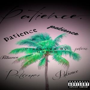 PATIENCE (Quebo) [Explicit]