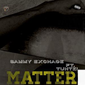 Matter (feat. TuntZi) (Explicit)