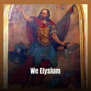 We Elysium