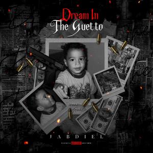 Dream In The Guetto (Explicit)