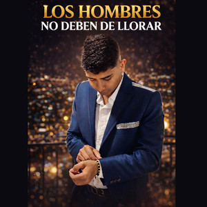 Los Hombres No Deben de Llorar (Live)