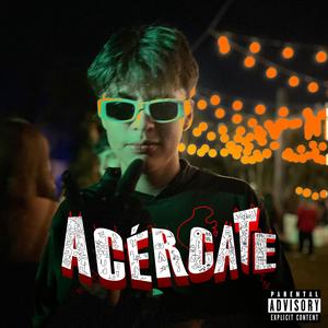 Acércate (Explicit)