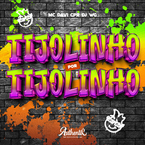 Tijolinho por Tijolinho (Explicit)