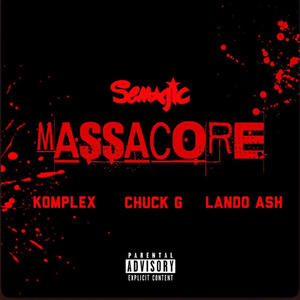 Massacore (feat. Komplex, Chuck G & Lando Ash) [Explicit]