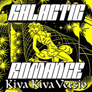 Galactic Romance (Kiva Kiva Versio)