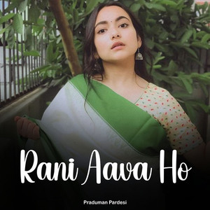 Rani Aava Ho