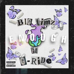 Enough (feat. G-Ride) (Explicit)
