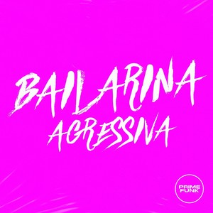 Bailarina Agressiva (Explicit)
